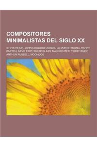 Compositores Minimalistas del Siglo XX