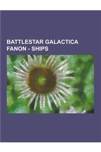 Battlestar Galactica Fanon - Ships