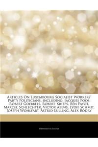 Articles on Luxembourg Socialist Workers' Party Politicians, Including