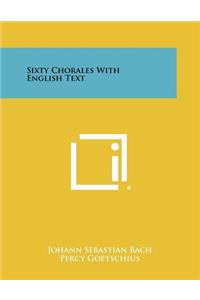 Sixty Chorales with English Text