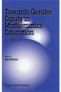 Towards Gender Equity in Mathematics Education: An ICMI Study