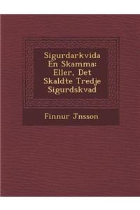Sigurdarkvida En Skamma