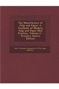 The Manufacture of Pulp and Paper