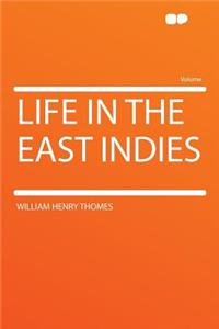 Life in the East Indies