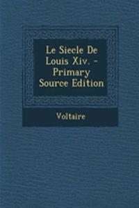 Le Siecle de Louis XIV.