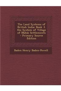 The Land Systems of British India