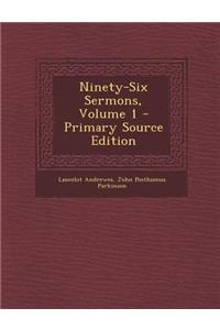 Ninety-Six Sermons, Volume 1