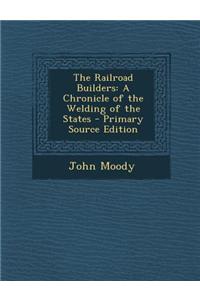 The Railroad Builders