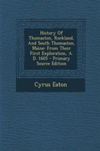 History of Thomaston, Rockland, and South Thomaston, Maine