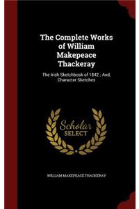 The Complete Works of William Makepeace Thackeray