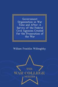 Government Organization in War Time and After