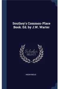 Southey's Common-Place Book. Ed. by J.W. Warter