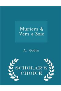 Muriers & Vers a Soie - Scholar's Choice Edition