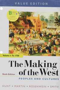 Loose-Leaf Version of the Making of the West, Value Edition 6e, Volume 1 & Launchpad for the Making of the West (1-Term Access)