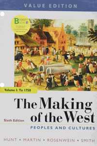 Loose-Leaf Version of the Making of the West, Value Edition 6e, Volume 1 & Launchpad for the Making of the West (1-Term Access)