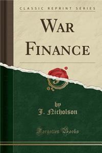War Finance (Classic Reprint)