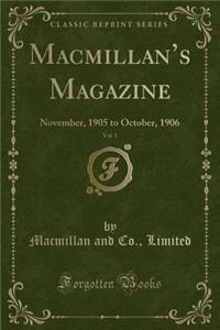 Macmillan's Magazine, Vol. 1: November, 1905 to October, 1906 (Classic Reprint)