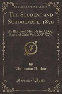 The Student and Schoolmate, 1870