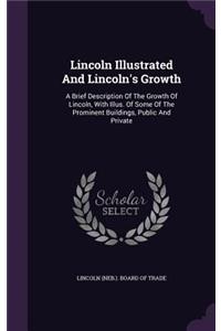 Lincoln Illustrated and Lincoln's Growth