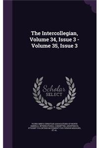 The Intercollegian, Volume 34, Issue 3 - Volume 35, Issue 3