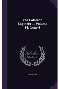 The Colorado Engineer ..., Volume 14, Issue 4