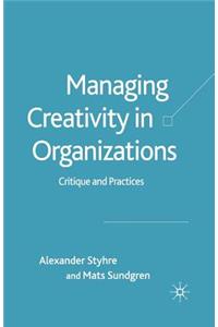 Managing Creativity in Organizations