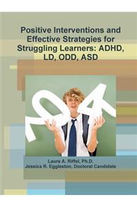 Positive Interventions and Effective Strategies for Struggling Learners