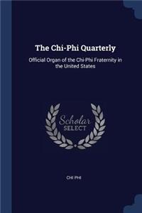 The Chi-Phi Quarterly