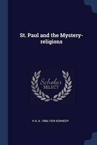ST. PAUL AND THE MYSTERY-RELIGIONS