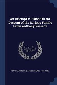 An Attempt to Establish the Descent of the Scripps Family From Anthony Pearson
