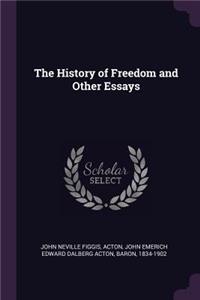 The History of Freedom and Other Essays