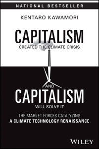 Capitalism Created the Climate Crisis and Capitalism Will Solve It