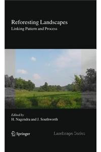 Reforesting Landscapes: Linking Pattern and Process