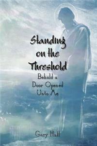 Standing on the Threshold