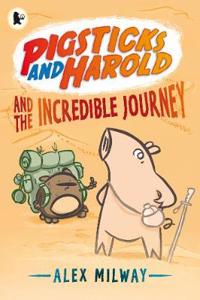 Pigsticks and Harold and the Incredible Journey