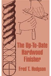 The Up-To-Date Hardwood Finisher