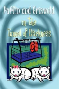 Puffin and Griswold in the Tunnel of Darkness