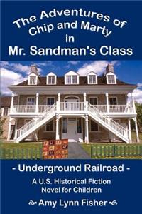 Adventures of Chip and Marty in Mr. Sandman's Class: Underground Railroad