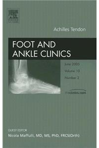 Achilles Tendon, An Issue of Foot and Ankle Clinics: 10 (The Clinics: Orthopedics)