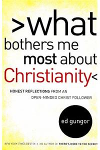 What Bothers Me Most about Christianity