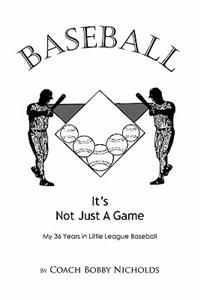 Baseball...it's Not Just A Game