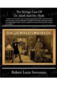 The Strange Case of Dr. Jekyll and Mr. Hyde