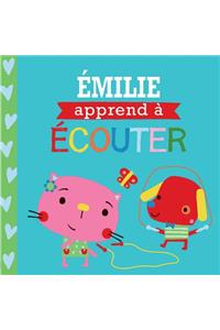 Entre Amis: Les Bonnes Manières: Émilie Apprend À Écouter