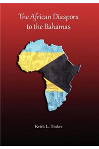 The African Diaspora to the Bahamas