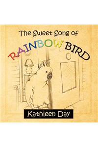 The Sweet Song of Rainbow Bird
