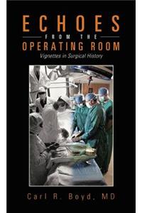 Echoes from the Operating Room