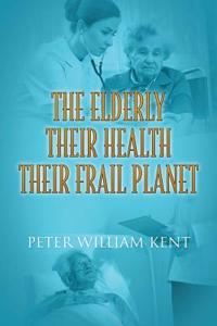 Elderly Their Health Their Frail Planet