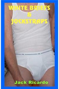 White Briefs & Jockstraps