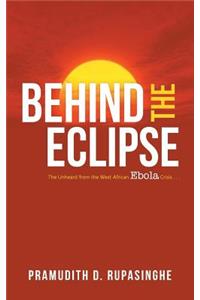 Behind the Eclipse