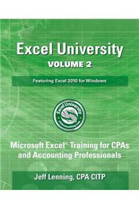 Excel University Volume 2 - Featuring Excel 2010 for Windows